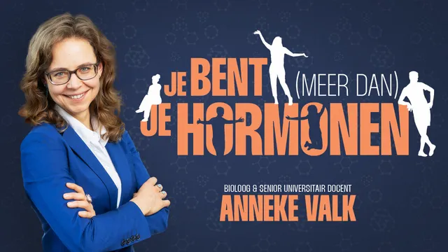Je bent (Meer dan) Je Hormonen